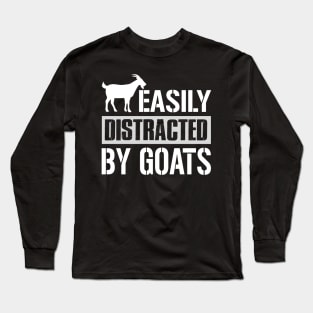 Easily Distracted By Goats Long Sleeve T-Shirt